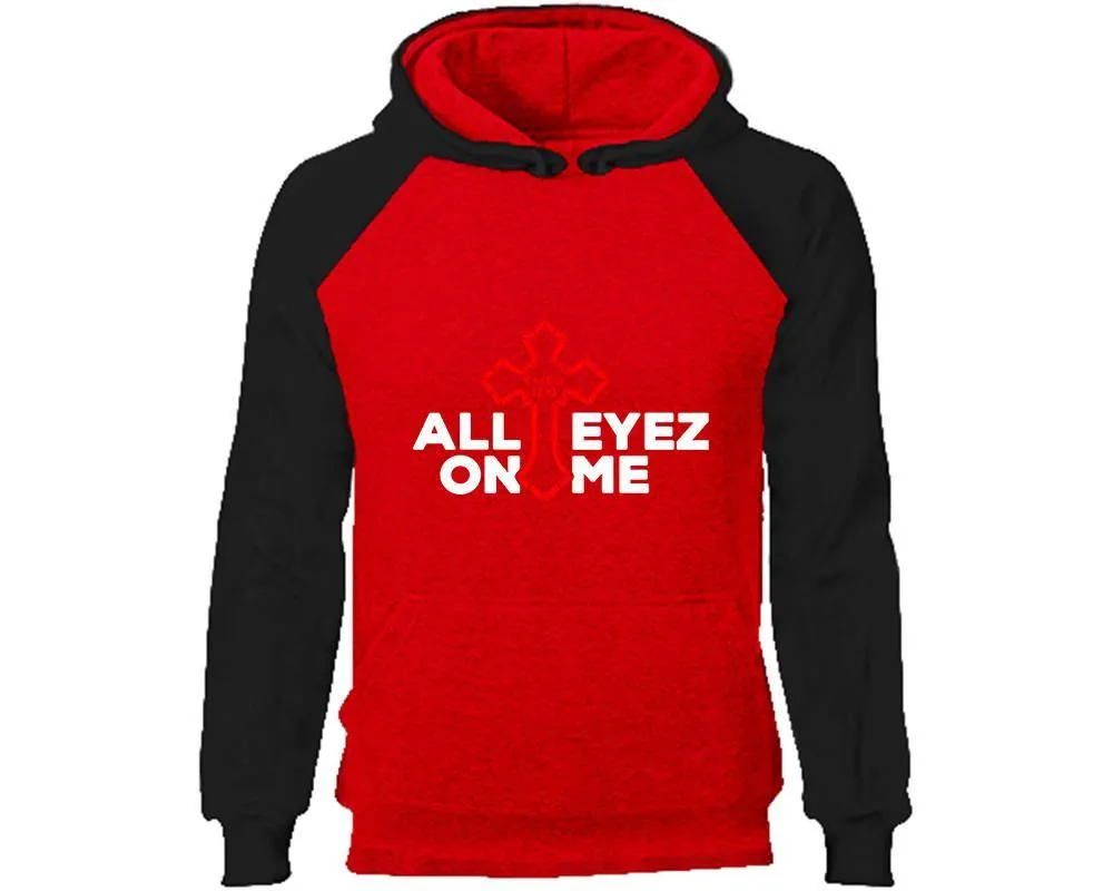 All Eyes On Me Raglan Hoodie, Rap, Hip-Hop R&B Inspired Hoodie