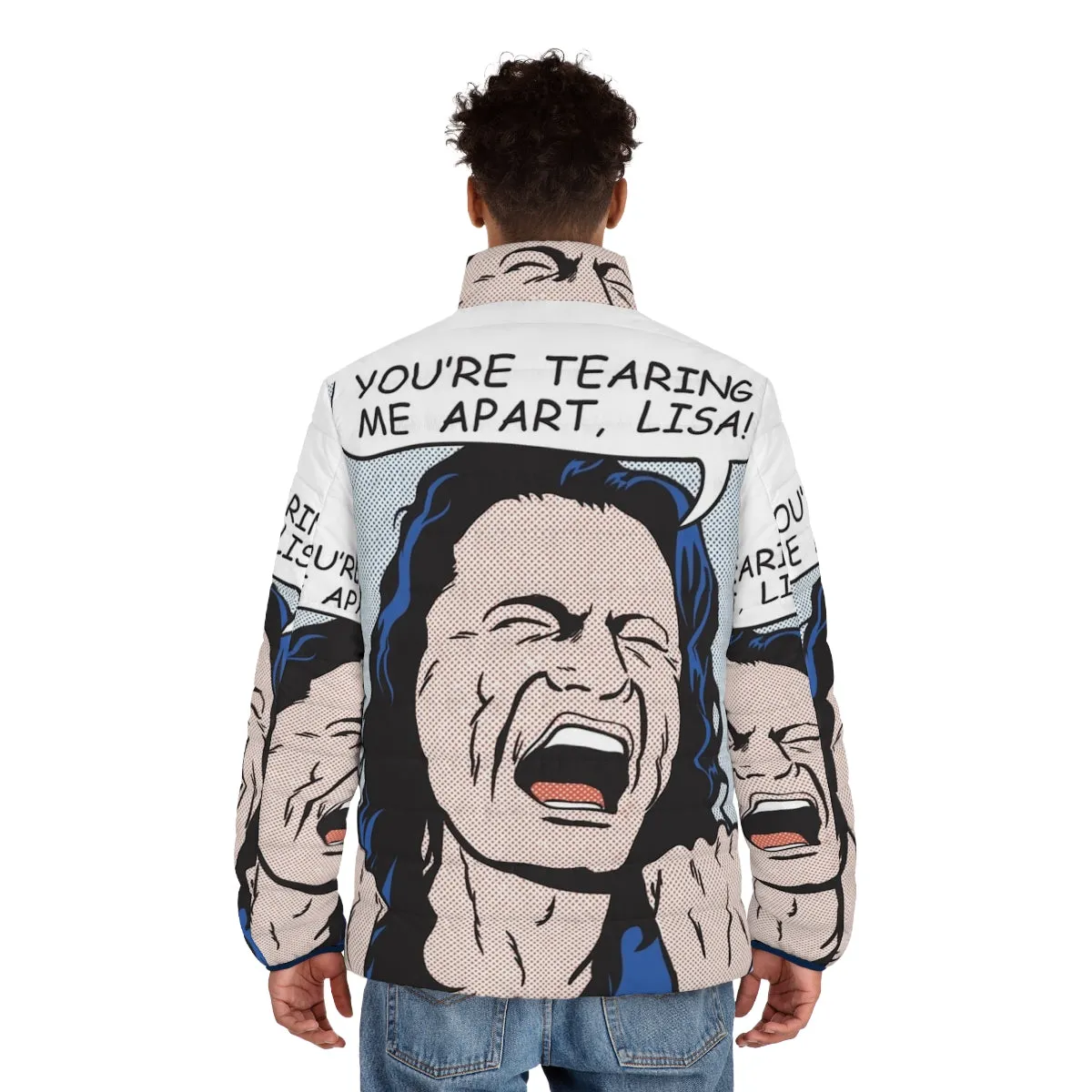 "You're Tearing Me Apart Lisa" Puffer Jacket - Pop Culture Inspired Outerwear